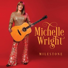 Michelle Wright : Milestone CD (2022)