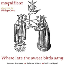 Magnificat : Where Late the Sweet Birds Sang CD (2012)