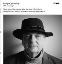 Philip Catherine : 75: Live at Flagey CD (2022)