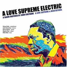 A Love Supreme Electric : A Love Supreme & Meditations CD 2 discs (2020)