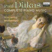 Paul Dukas : Paul Dukas: Complete Piano Music CD (2023)