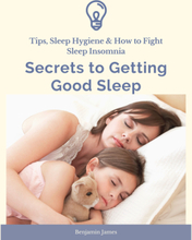 Secrets to Getting Good Sleep: Tips, Sleep Hygiene & How to Fight Sleep Insomnia