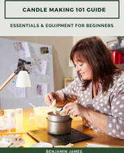 Candle Making 101 Guide: Essentials & Equipment for Beginners