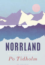 Norrland - Essäer Och Reportage