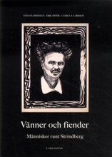 Vänner Och Fiender - Människor Runt Strindberg