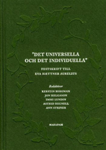 Det Universella Och Det Individuella - Festskrift Till Eva Haettner Aurelius