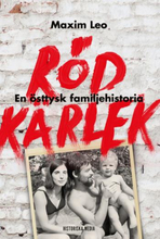 Röd Kärlek - En Östtysk Familjehistoria