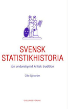 Svensk Statistikhistoria - En Undanskymd Kritisk Tradition