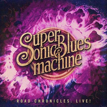 Supersonic Blues Machine: Road chronicles.. 2019