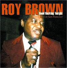 Brown Roy: Good Rockin"' Tonight
