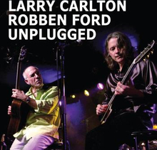 Carlton Larry & Robben Ford: Unplugged