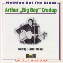 Crudup Arthur Big Boy: Crudup"'s after hours