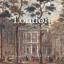 George Frideric Handel : London Circa 1740: Handel’s Musicians CD (2023)