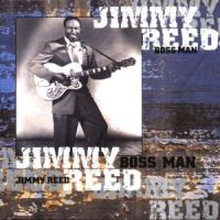 Reed Jimmy: Big Boss Man