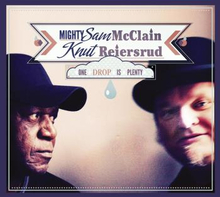 Reiersrud Knut & Mighty Sam McClain: One Drop...