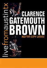Brown Clarence Gatemouth: Live From Austin Texas