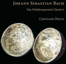 Johann Sebastian Bach : Johann Sebastian Bach: Das Wohltemperierte Clavier I CD
