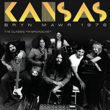Kansas: Bryn Mawr (Broadcast 1976)