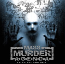 Mass Murder Agenda: Bring the violence 2012