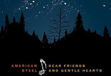 American Steel: Dear Friends And Gentle Hearts