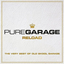 Various Artists : Pure Garage Reload: The Very Best of Old Skool Garage CD Box