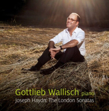 Gottlieb Wallisch : Gottlieb Wallisch: Joseph Haydn - The London Sonatas CD