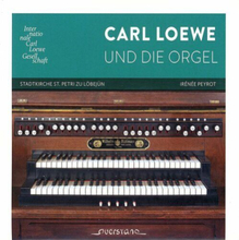 Carl Loewe : Carl Loewe Und Die Orgel CD (2022)