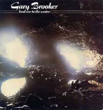 Brooker Gary: Lead me to the water 1982 (Rem)