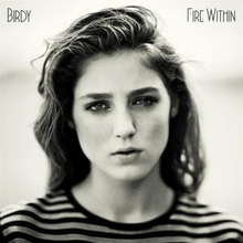 Birdy: Fire within