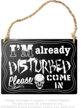 Metal Sign: I'm Already Disturbed...