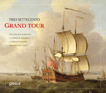 Trio Settecento: Grand Tour