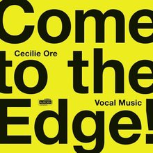 Cecilie Ore : Cecilie Ore: Come to the Edge! CD (2019)