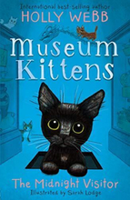 The Midnight Visitor: 1 (Museum Kittens, 1) by Webb, Holly