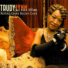 Trudy Lynn featuring Steve Krase : Royal Oak Blues Cafe CD Album Digipak (2023)