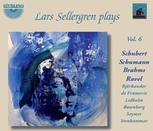 Franz Schubert : Lars Sellergren Plays Schubert/Schumann/Brahms/Ravel - Volume