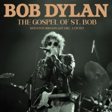 Dylan Bob - Gospel Of St. Bob The (2 Cd)