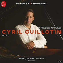 Cyril Guillotin : Cyril Guillotin: Préludes Poétiques - Acte 1 CD 2 discs