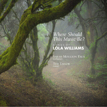 Lola Williams : Where Should This Music Be?: Songs of Lola Williams CD (2019)