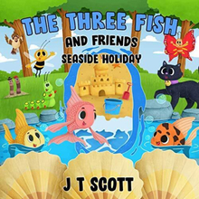 The Three Fish and Friends (Bumper and F…, Scott, J T