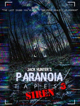 Jack Hunter"'s Paranoia Tapes 3/Siren