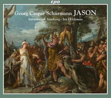 Georg Caspar Schürmann : Georg Caspar Schürmann: Jason CD 2 discs (2022)