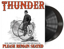 Thunder - Please Remain Seated (Vinyl)