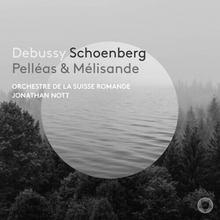 Claude Debussy : Debussy/Schoenberg: Pelléas & Mélisande CD Hybrid 2 discs