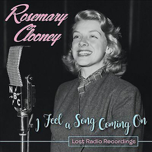 Rosemary Clooney : I Feel a Song Coming On: Lost Radio Recordings CD (2017)