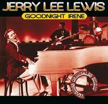 Jerry Lee Lewis - Goodnight Irene