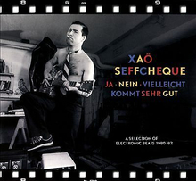Xao Seffcheque : Ja - Nein - Vielleicht Kommt Sehr Gut CD