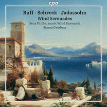 Joachim Raff : Raff/Schreck/Jadassohn: Wind Serenades CD (2023)