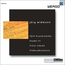 Widmann Jörg: Fünf Bruchstücke/Etude III/etc