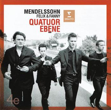 Quatuor Ébène: Felix & Fanny Mendelssohn