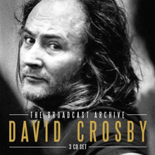 Crosby David: Broadcast Archive (+ Interview)